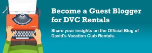 Guest Blogger DVC Rentals